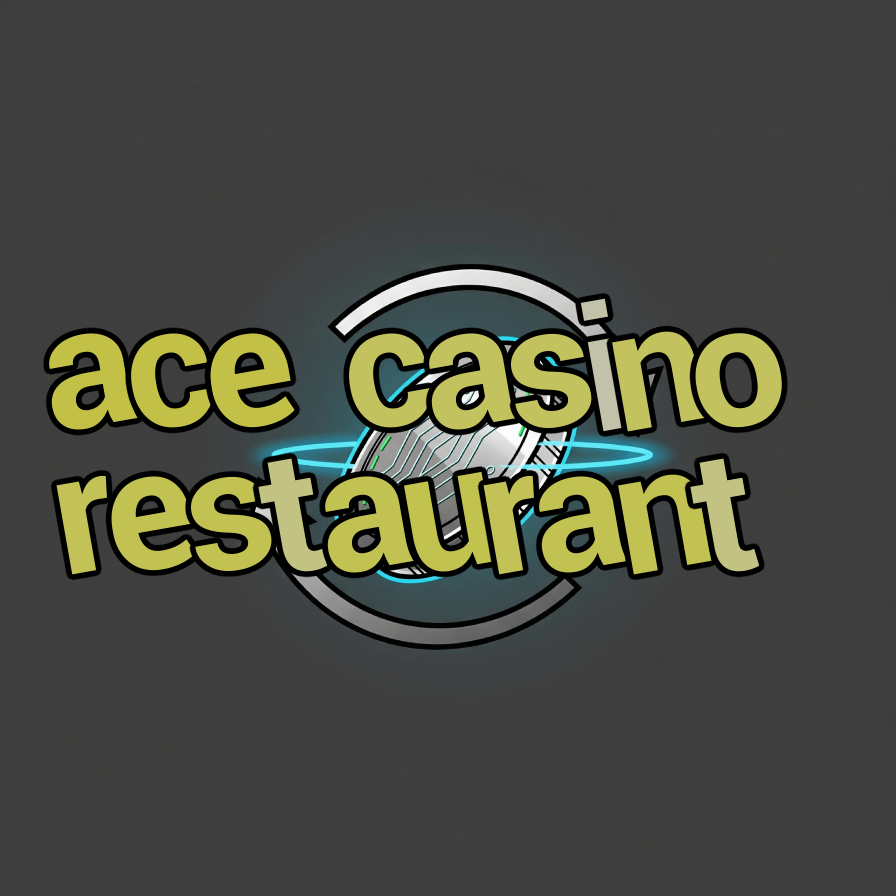 ace casino restaurant